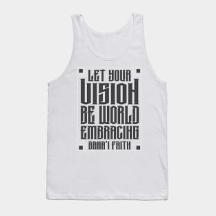 Baha&#39;i inspired quote Tank Top